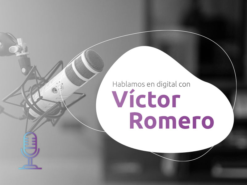 Dapda, hablamos en digital. Experto al volante: Víctor Romero.